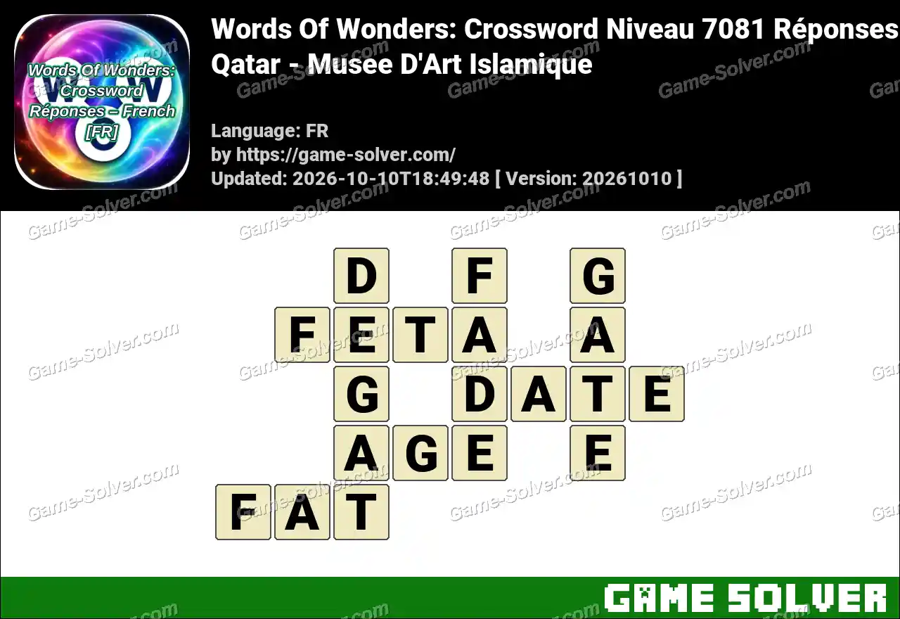 Words Of Wonders: Crossword Niveau 7081 Réponses – Qatar – Musee D’Art Islamique